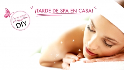 DIY: Tarde de Spa en casa